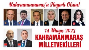 14 Mayıs 2023 Kahramanmaraş Milletvekilleri