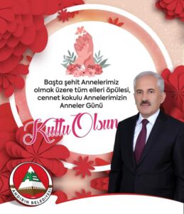 Andırın Belediye Başkanı Ahmet Doğan’ın Anneler Günü Mesajı