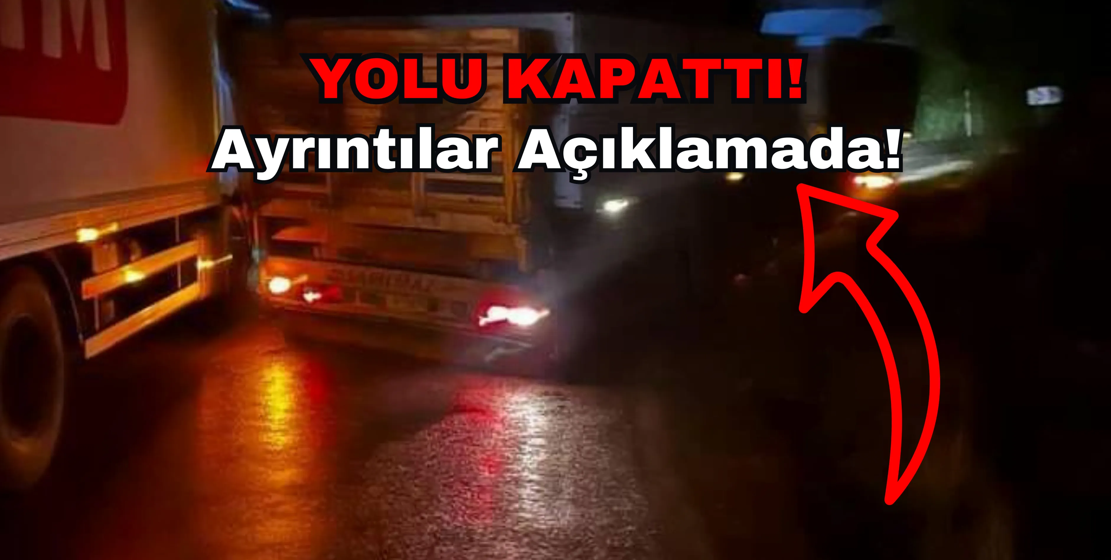 Andırın - Kadirli yolu kapandı.