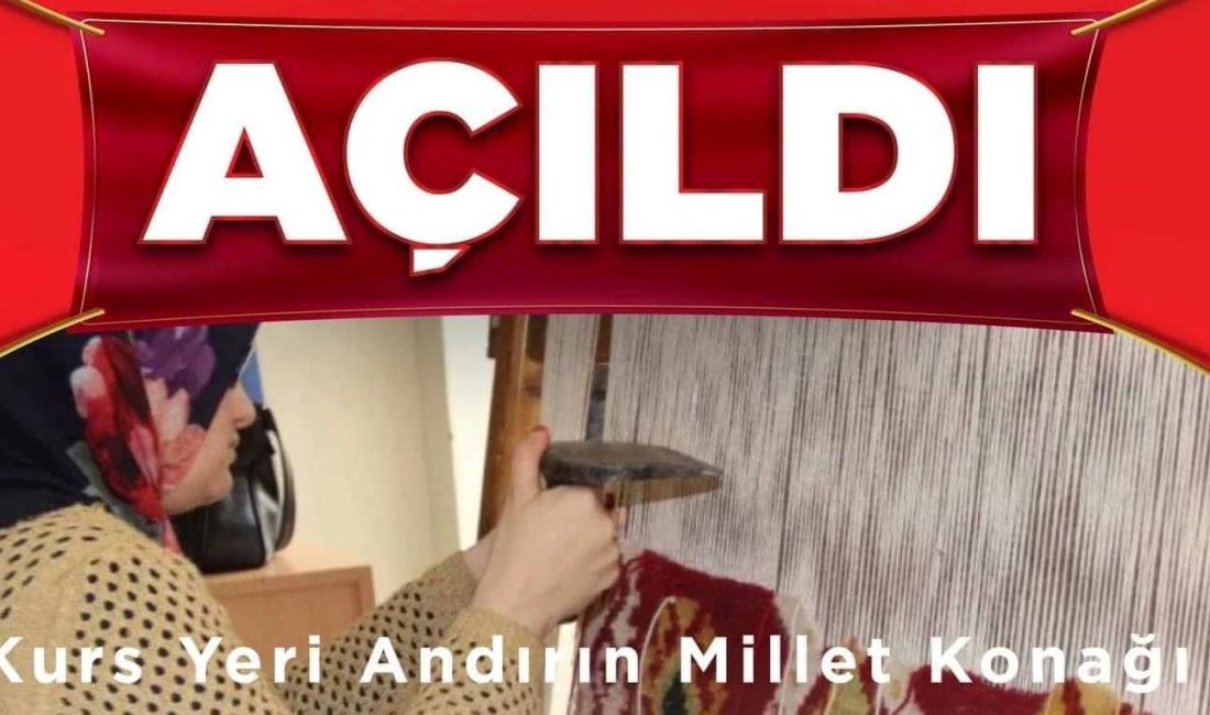 Andırın Belediyesi, ilçenin zengin geleneksel motif ve dokularını yaşatmayı amaçlayan