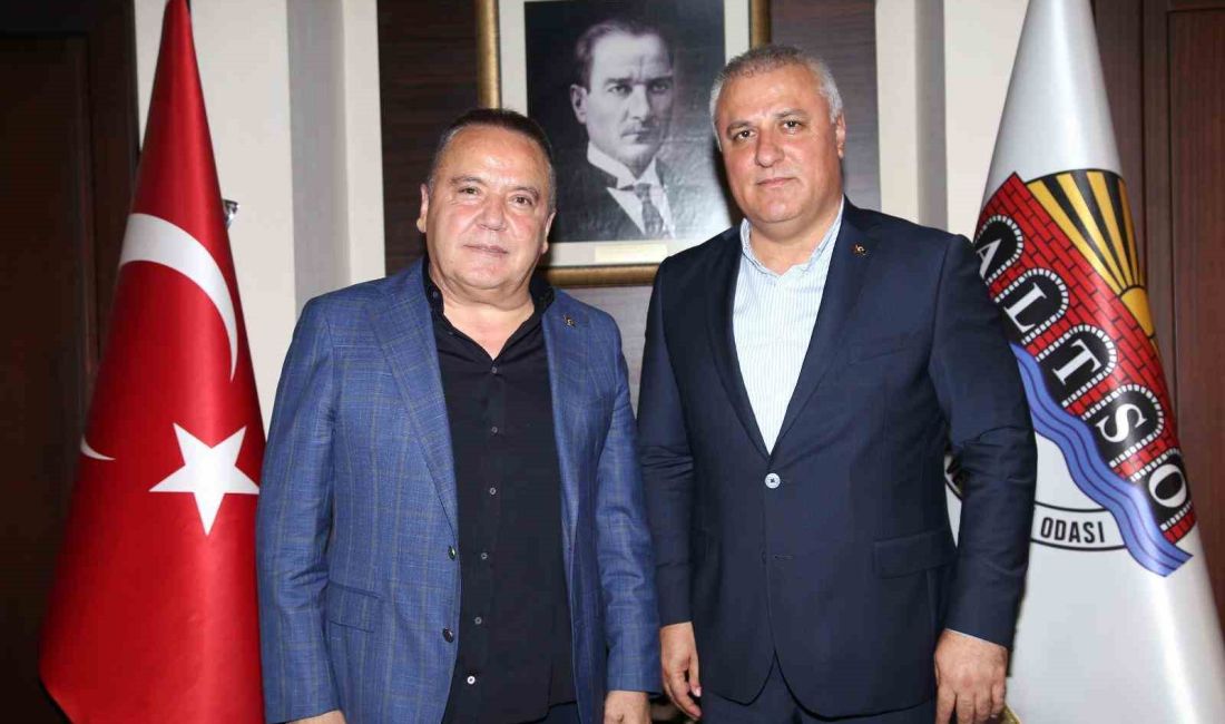ALTSO BAŞKANI ERAY ERDEM VE ANTALYA BÜYÜKŞEHİR BELEDİYE BAŞKANI MUHİTTİN