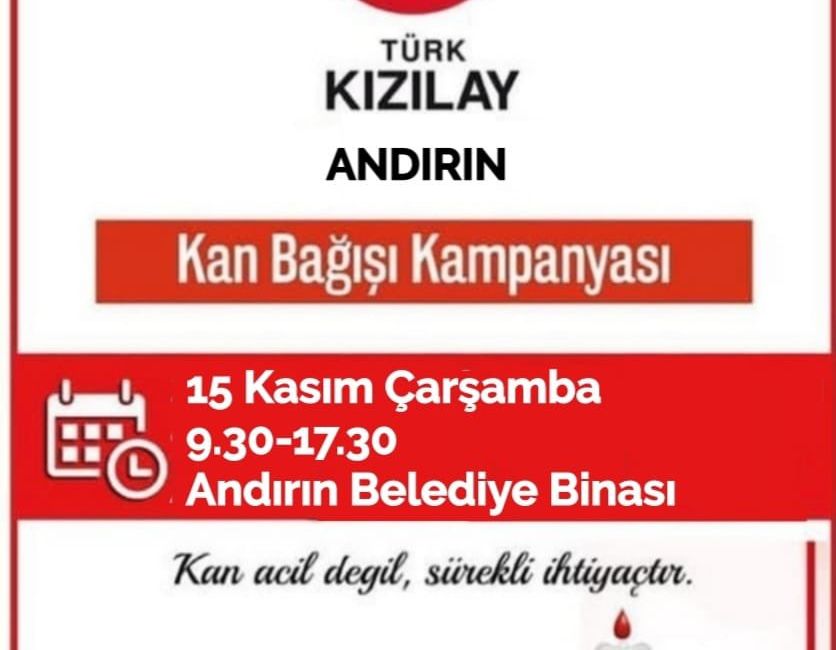 Andırın Belediyesi resmi twitter hesabından yaptığı açıklamada, vatandaşlara kan bağışı