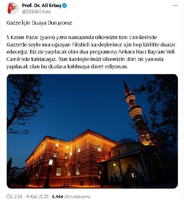 ANKARA, (DHA)- DİYANET İşleri Başkanı Ali Erbaş, Gazze’de soykırıma uğrayan Filistinliler için