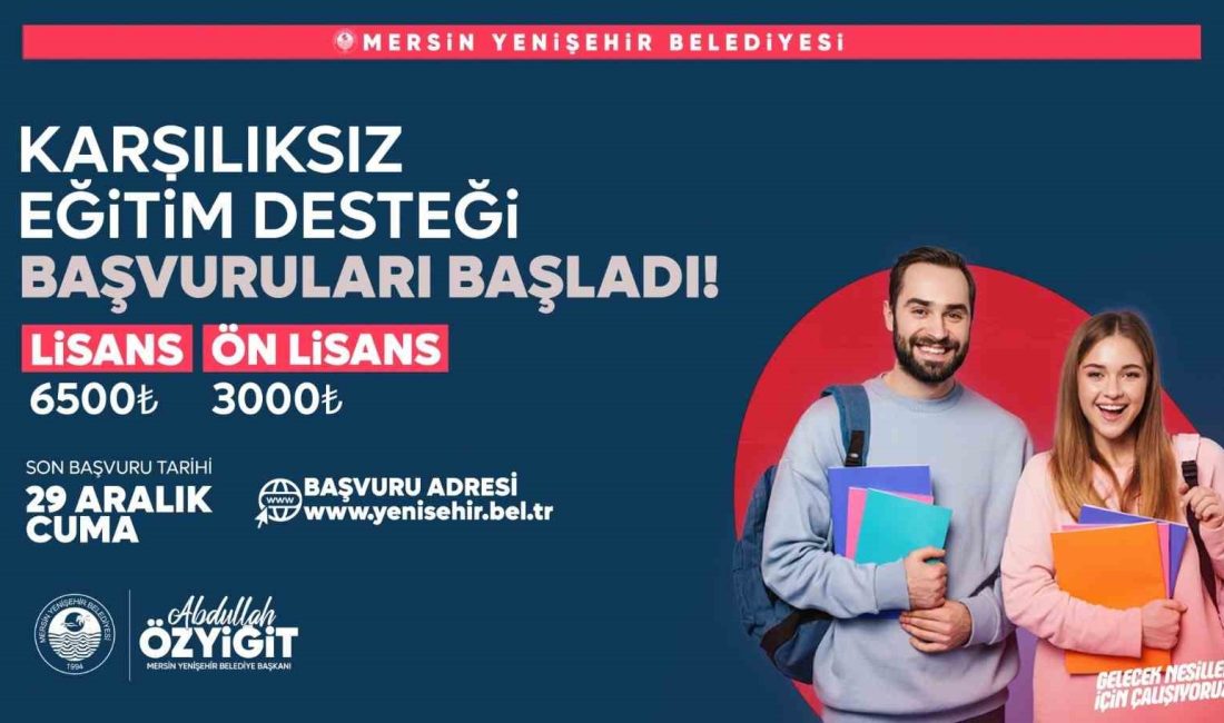 MERSİN'İN MERKEZ İLÇE YENİŞEHİR BELEDİYESİNİN ÜNİVERSİTE ÖĞRENCİLERİ İÇİN YAPACAĞI 2023-2024
