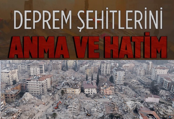 6 Şubat 2023 tarihinde 10 ilimizde meydana gelen yıkıcı deprem
