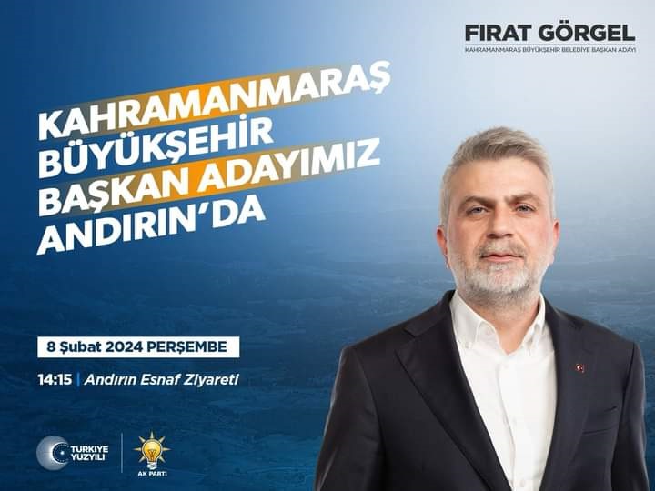 Cumhur İttifakı Kahramanmaraş Büyükşehir Belediye Başkan Adayı Fırat Görgel çalışmalarını