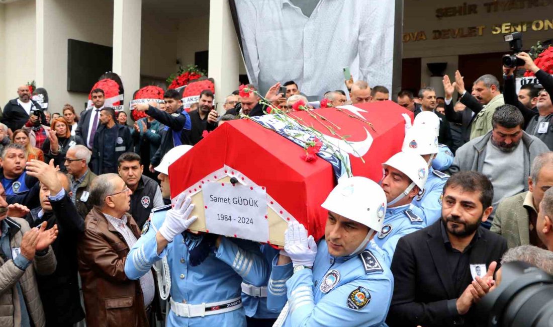 ADANA’DA MAKAMINDA VURULARAK HAYATINI KAYBEDEN ADANA BÜYÜKŞEHİR BELEDİYESİ ÖZEL KALEM