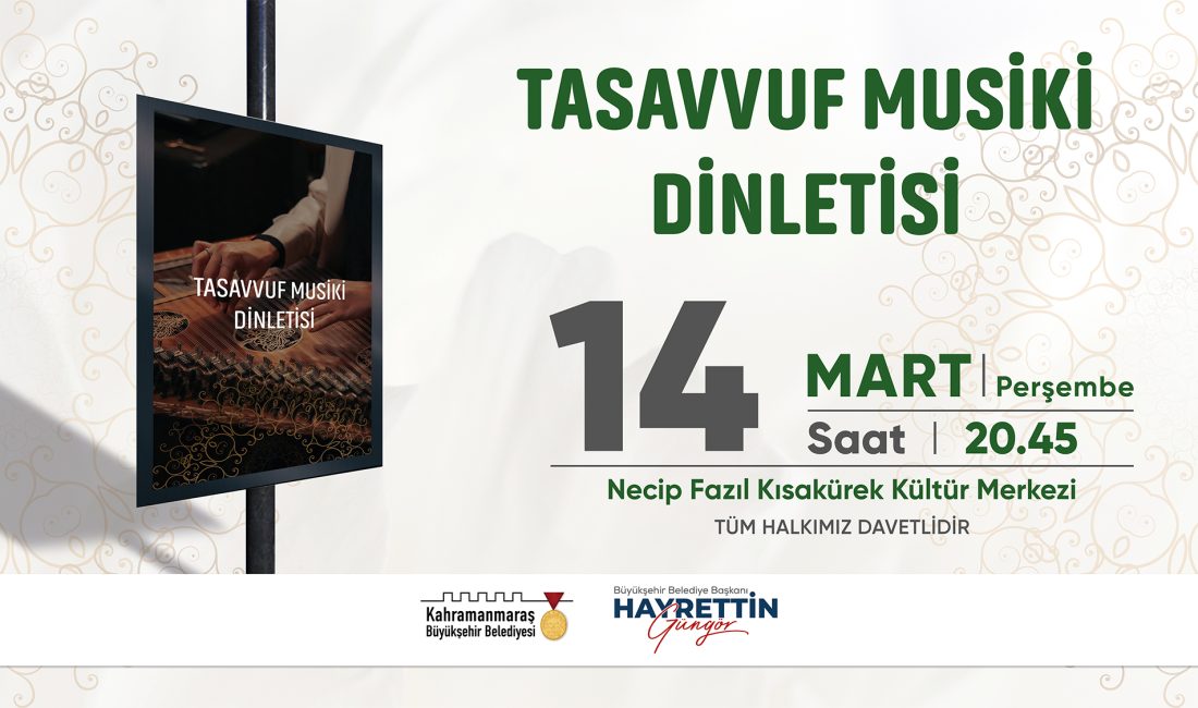 Kahramanmaraş Büyükşehir Belediyesi, Ramazan ayı etkinlikleri kapsamında düzenlenecek tasavvuf musiki