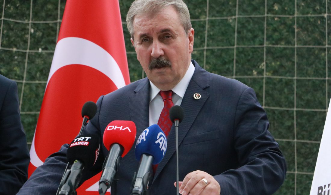 Sevde NAMALAN-Celal ATALAY/ANKARA, – BÜYÜK Birlik Partisi Genel Başkanı Mustafa