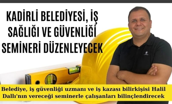 İŞ SAĞLIĞI VE GÜVENLİĞİ SEMİNERİ YAPILACAK
