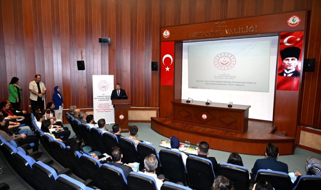 Osmaniye’de Kadına Yönelik Şiddetle Mücadele İl Koordinasyon İzleme ve Değerlendirme