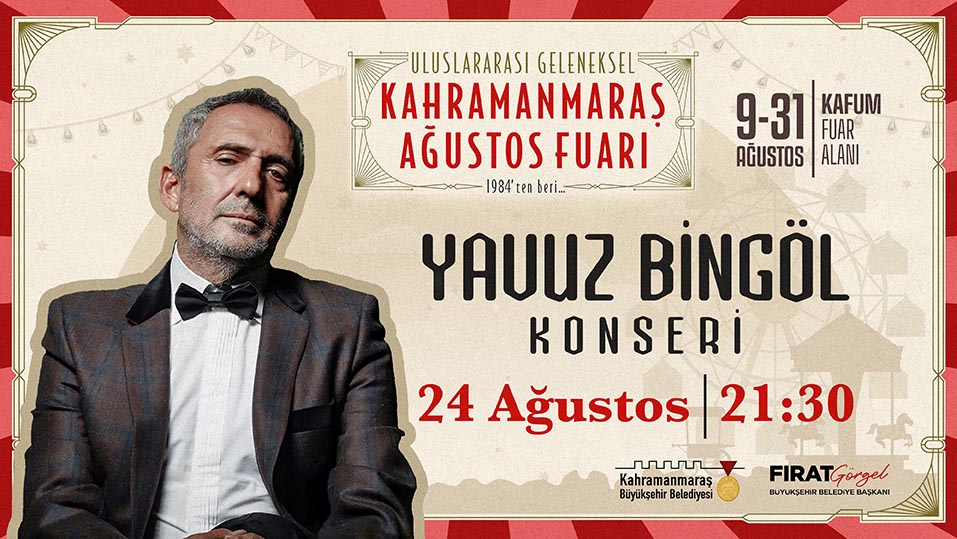 Uluslararası Kahramanmaraş Geleneksel Ağustos Fuarı, 24 Ağustos Cumartesi günü Türk