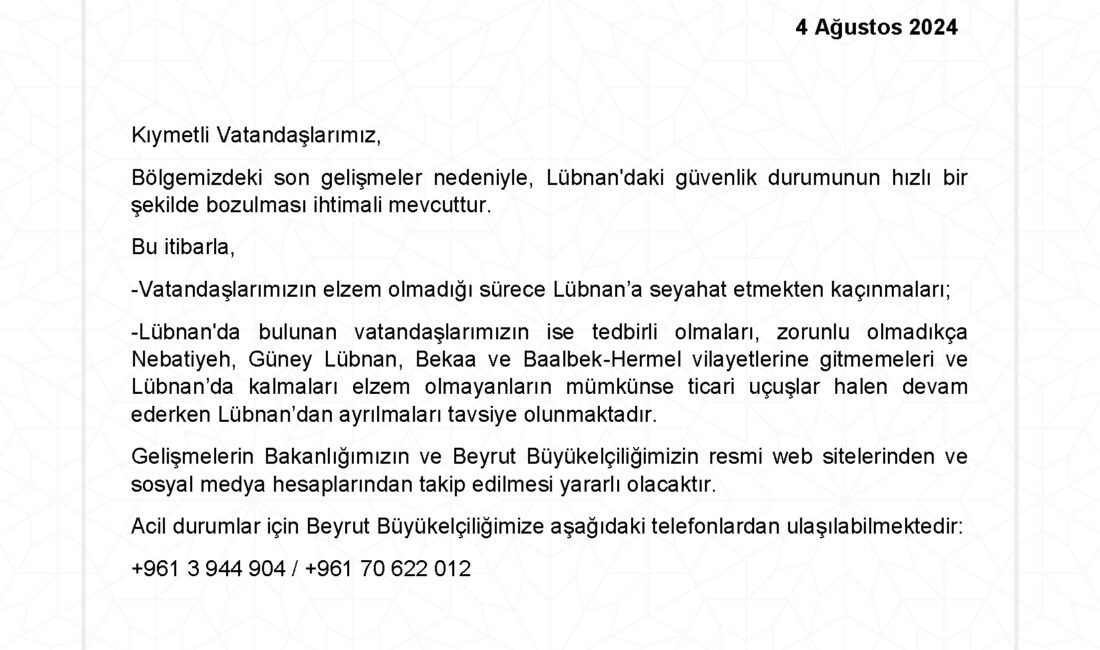 Dışişleri Bakanlığı, bölgedeki son gelişmeler sebebiyle Lübnan’da güvenlik durumunun hızla