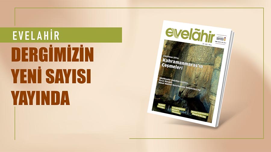 Büyükşehir Belediyesinin Kültür Yayınları’ndan Evelahir Dergisi’nin 22. sayısı okurlarla buluştu.