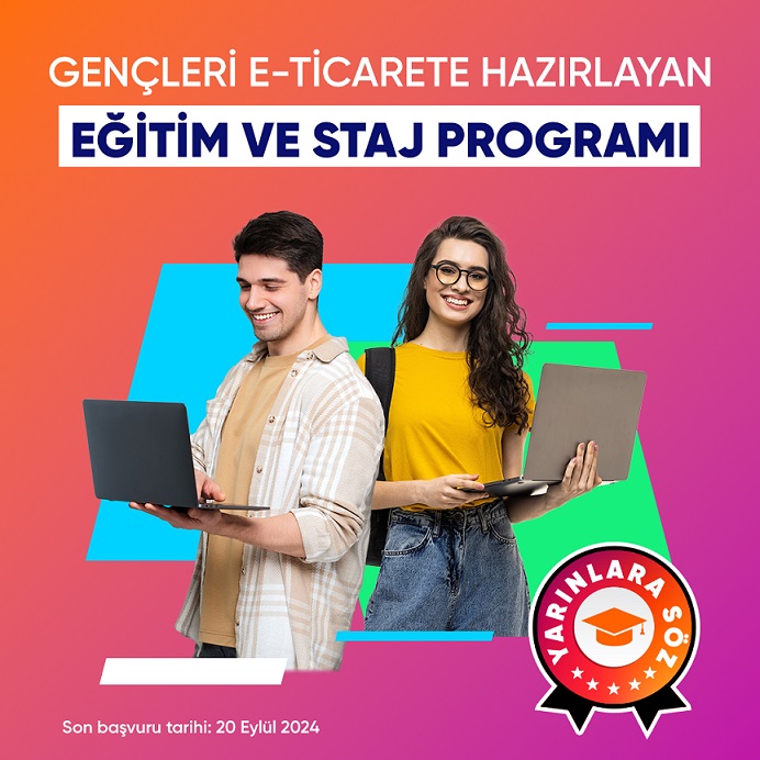 E ticaret girişimcileri için eğitim ve staj fırsatı; başvurular sürüyor