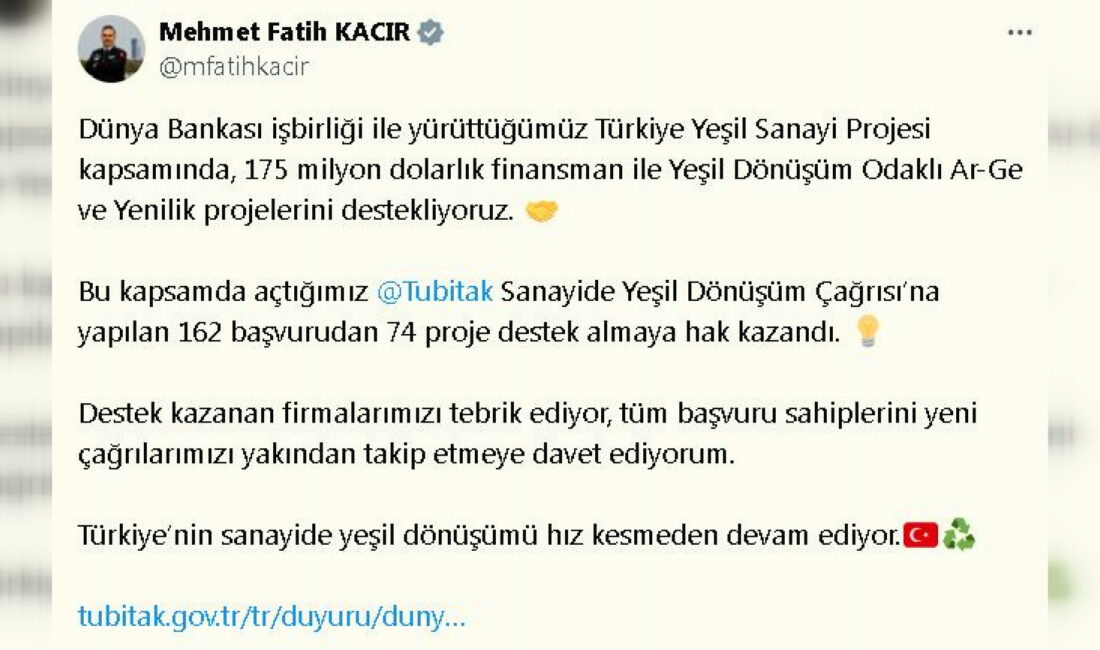 ANKARA, – SANAYİ ve Teknoloji Bakanı Mehmet Fatih Kacır, “TÜBİTAK