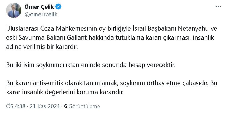 AK Parti'li Çelik: Netanyahu ve Gallant hakkında tutuklama kararı, insanlık adına verilmiş bir karardır