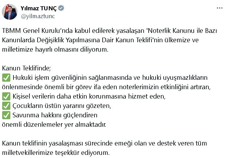 Bakan Tunç'dan, TBMM'de kabul edilerek yasalaşan 'Noterlik Kanun Teklifi' paylaşımı