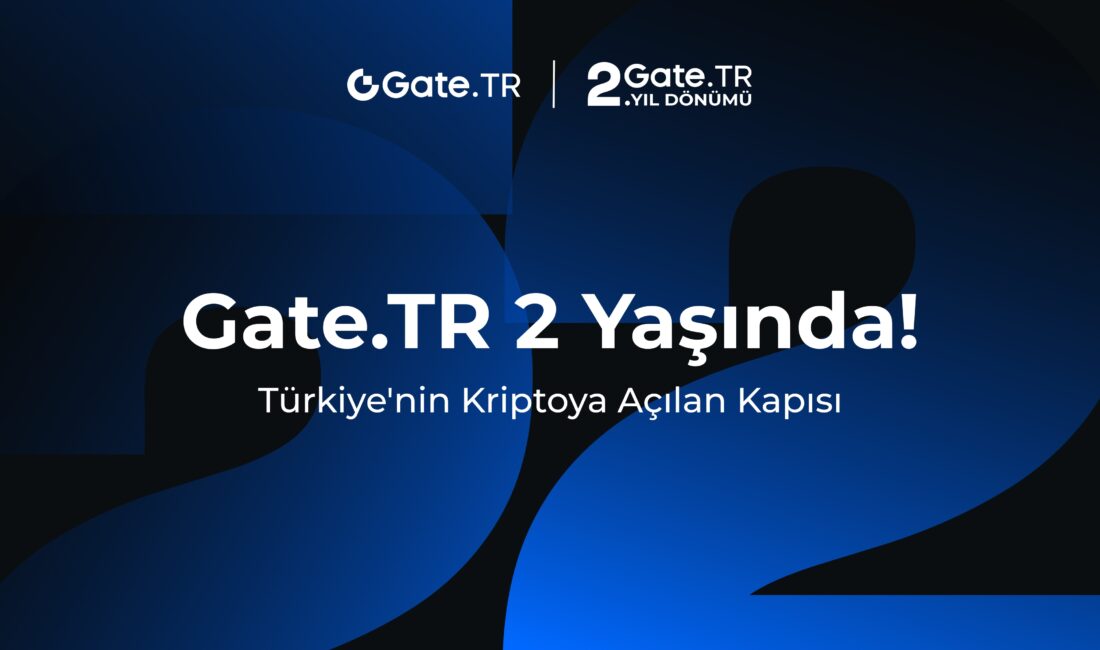 İSTANBUL, – KRİPTO para borsası Gate.TR, Türkiye’deki ikinci yılını kutluyor.