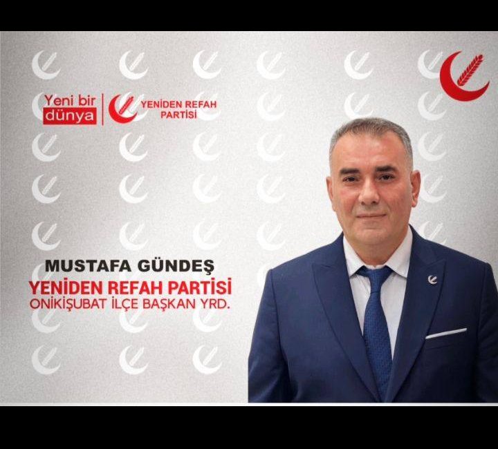 Yeniden Refah Partisi Onikişubat İlçe Başkan Yardımcısı Mustafa Gündeş, Kadir