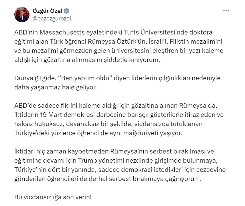 Özgür Özel'den Türk öğrencinin ABD'de gözaltına alınmasına tepki