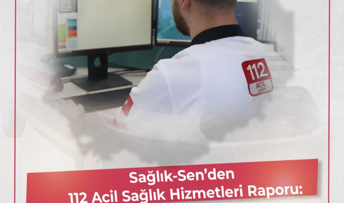 ANKARA, – SAĞLIK-Sen tarafından gerçekleştirilen 112 Acil Sağlık Hizmetleri Çalışanlarının