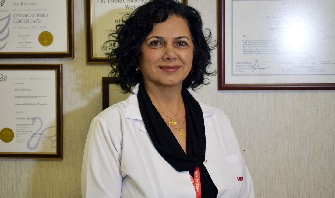 Aysu DURSUN/ANTALYA, -DERİ ve Zührevi Hastalıklar Uzmanı Dr. Bita Kavuncu,