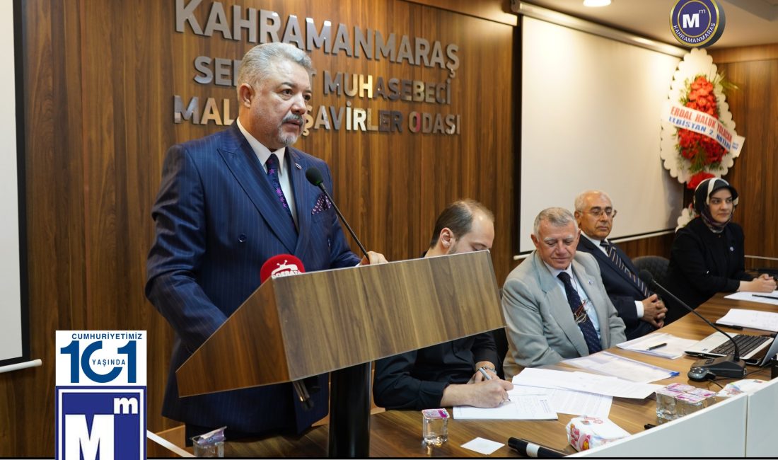 Kahramanmaraş Mali Müşavirler Odası’nın 25. Olağan Genel Kurulu, birlik ve