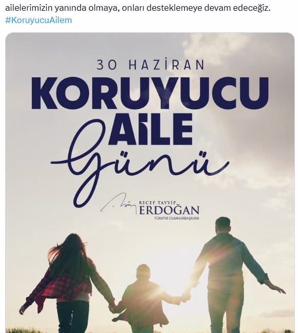 ANKARA, – CUMHURBAŞKANI Recep Tayyip Erdoğan, Koruyucu Aile Günü nedeniyle