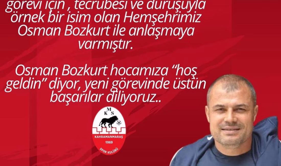 Kahramanmaraşspor Teknik Direktörlük görevine Kahramanmaraşlı Teknik adam Osman Bozkurt’u getirildi.