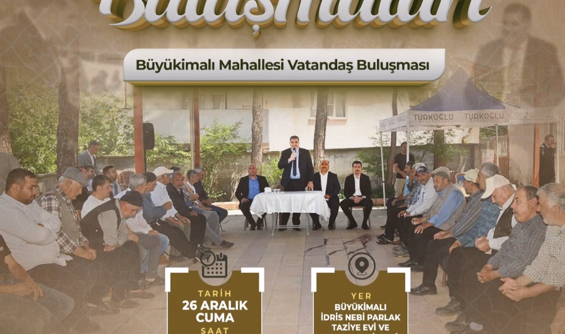Türkoğlu Belediye Başkanı Mehmet Karaca, “Mahalle Buluşmaları” programı kapsamında Büyükimalı