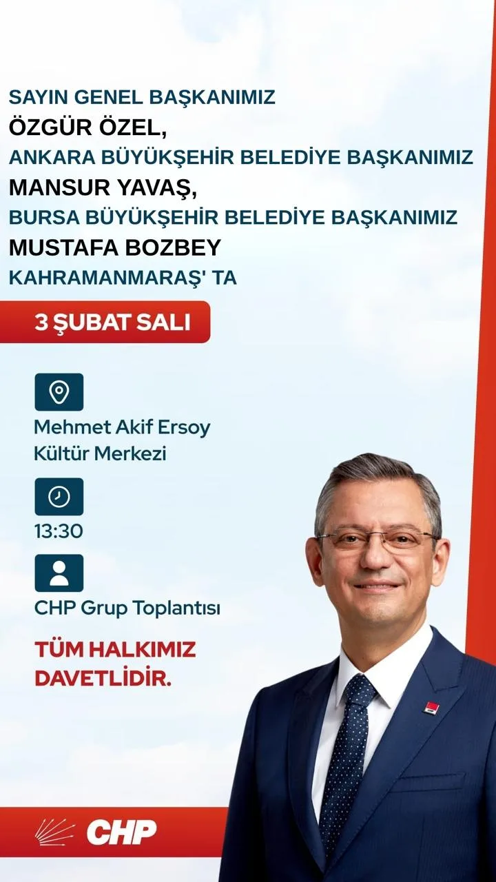 CHP Grup Toplantısı Kahramanmaraş’ta Yapılacak: Özgür Özel, Yavaş ve Bozbey Şehre Geliyor IMG WA
