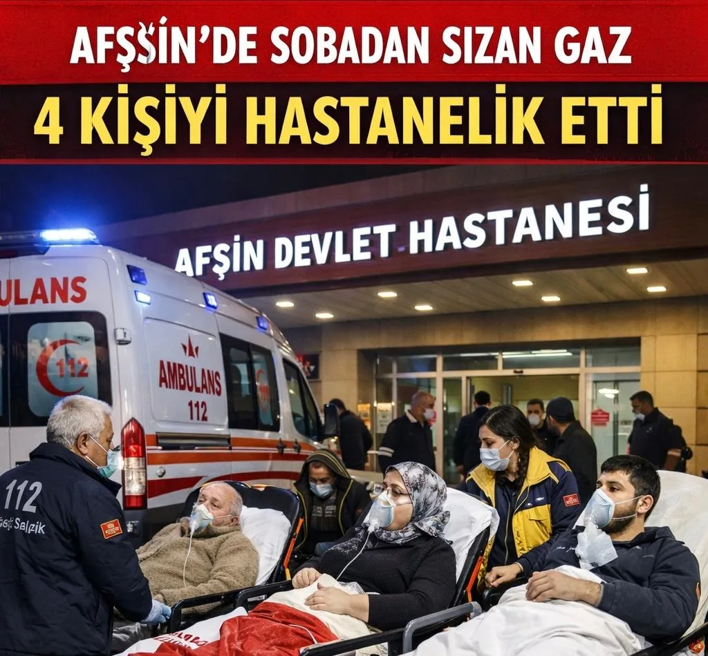 Kahramanmaraş’ta sobadan sızan gaz 4 kişi hastanelik etti