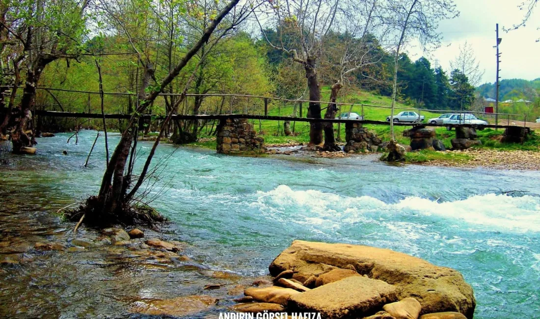 Andırın’ın hafızasında derin izler bırakan Çınargeçidi Mesire Alanı, bir zamanlar