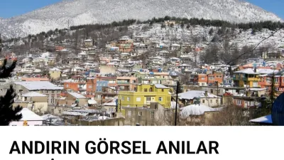 Andırın’ın köklü geçmişini, unutulmaya yüz tutmuş anılarını ve nostaljik değerlerini