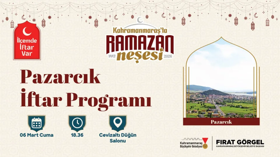 “İlçemde İftar Var” programı Pazarcık'ta olacak