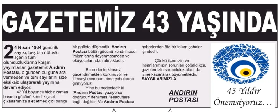 Kahramanmaraş’ın Andırın ilçesinde yayın hayatını sürdüren Andırın Postası, kuruluşunun 43.