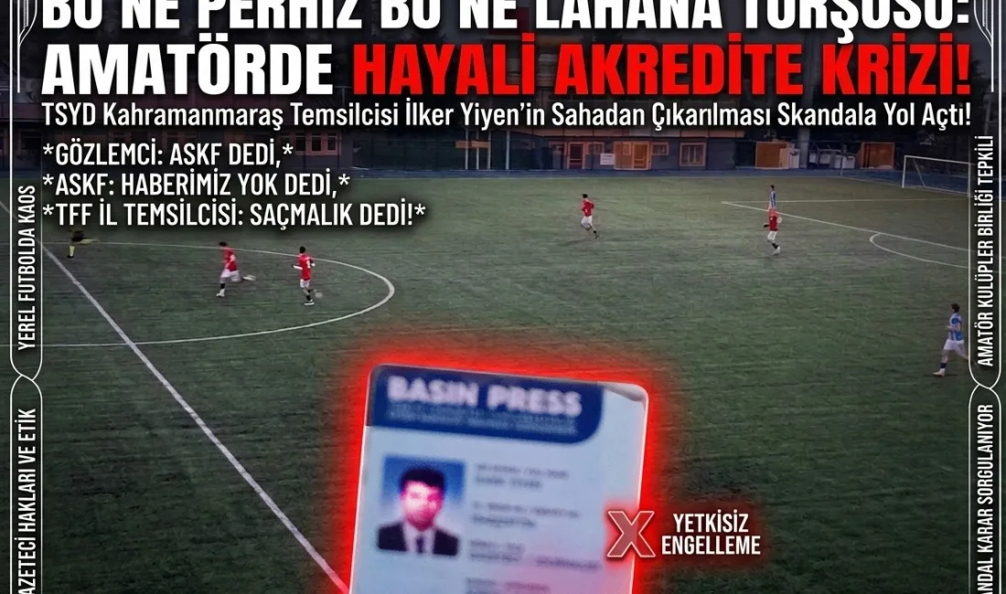 Kahramanmaraş amatör futbolunda skandal! Saha içindeki gözlemci "kanun benim" dedi,