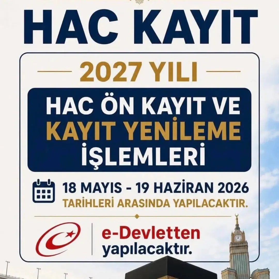 2027 Yılı Hac Ön Kayıt ve Kayıt Yenileme Dönemi Başladı!
