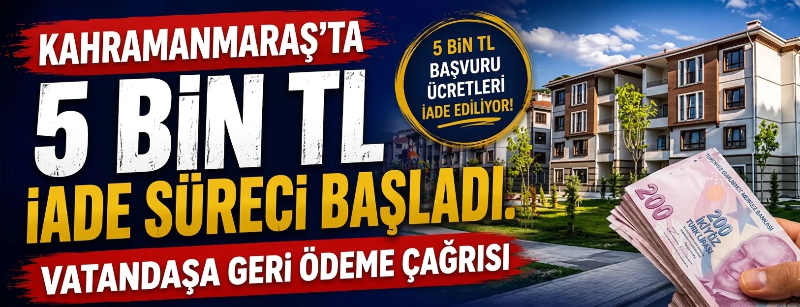 Kahramanmaraş’ta 5 Bin TL iade süreci başladı