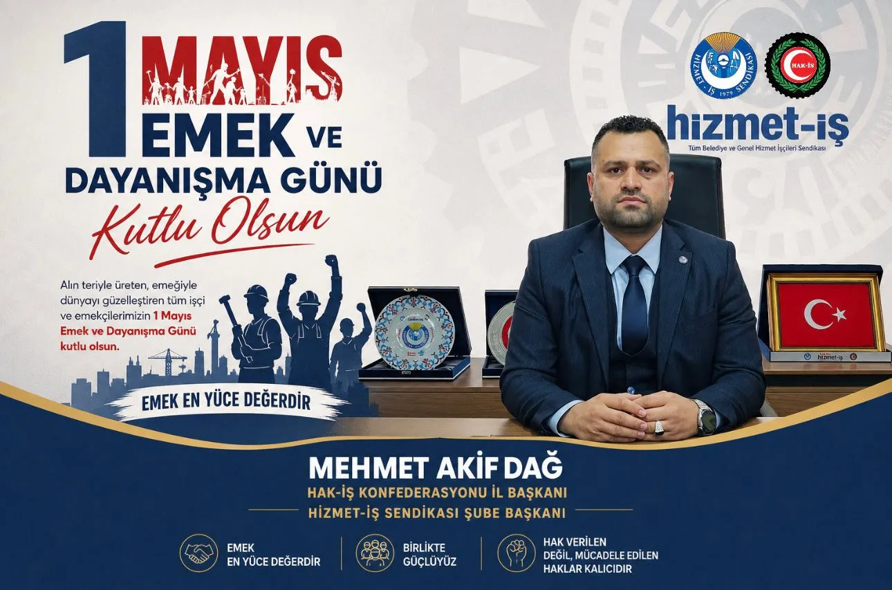 HAK-İŞ’ten 1 Mayıs Çıkışı: "Savaşa Hayır, Emeğe Güvence, Vergide Adalet!"