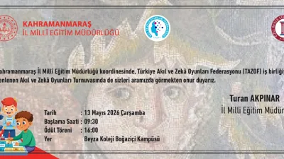 Kahramanmaraş’ta genç yeteneklerin stratejik düşünme ve mantık yürütme becerilerini sergileyeceği