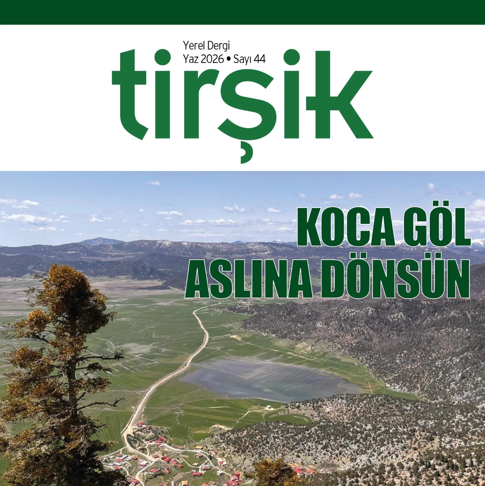Tirşik Dergisi'nin Yeni Sayısı Çıktı: "Koca Göl Aslına Dönsün!"