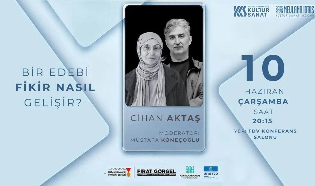 Kahramanmaraş Büyükşehir Belediyesi, 10 Haziran Çarşamba günü “Bir Edebi Fikir