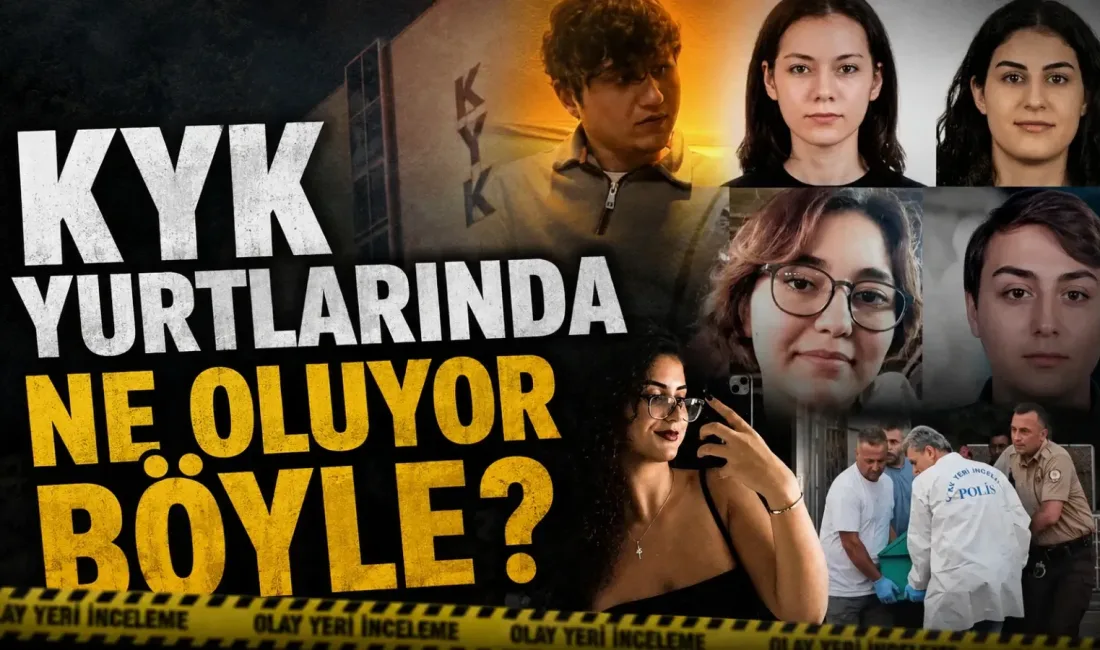 KYK yurtlarında son iki haftada 5 öğrencinin esrarengiz bir şekilde