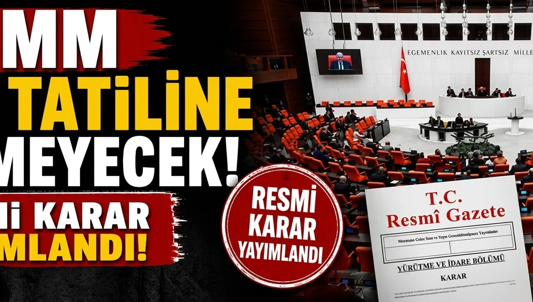 Türkiye Büyük Millet Meclisi’nin (TBMM) yaz tatiline girmeden çalışmalarına devam