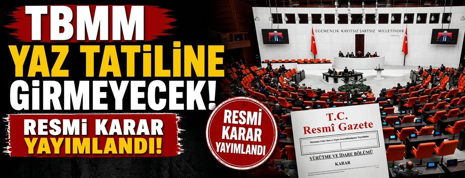 Türkiye Büyük Millet Meclisi’nin (TBMM) yaz tatiline girmeden çalışmalarına devam