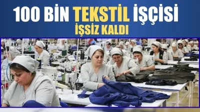 Türkiye ekonomisinin lokomotif sektörlerinden olan tekstil ve hazır giyim, ciddi