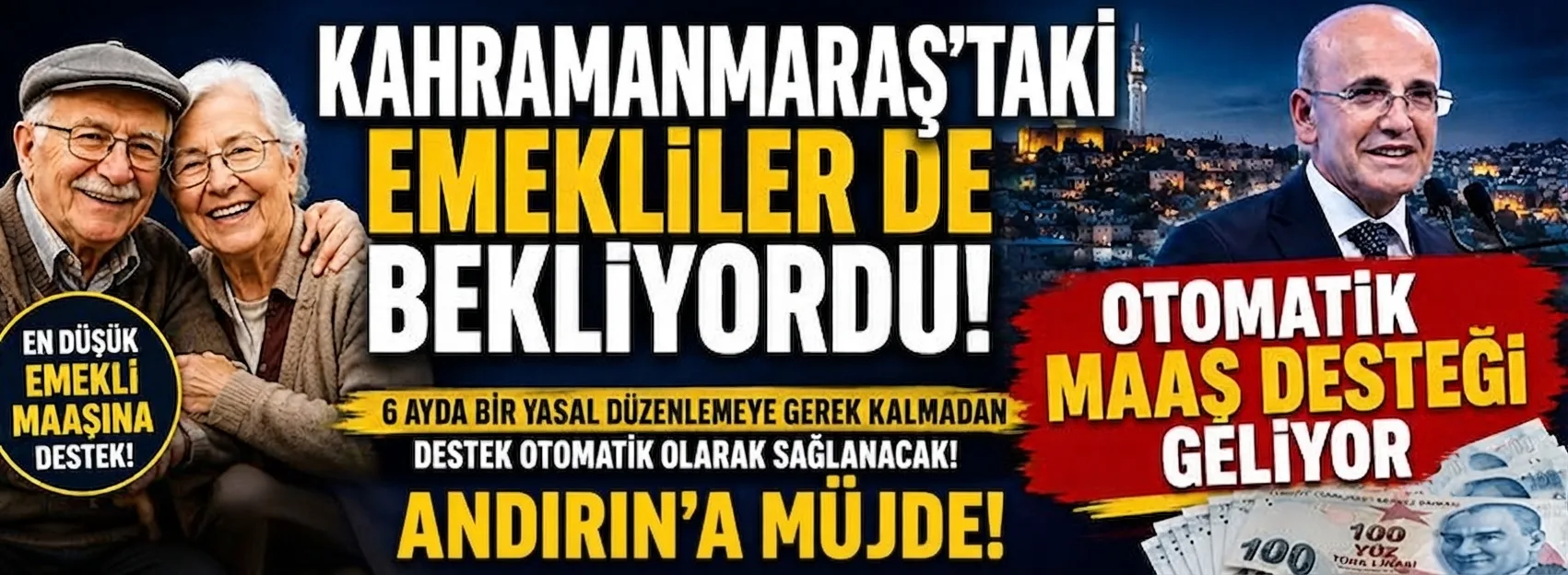 Andırın’daki emekliler de bekliyordu! Otomatik maaş desteği geliyor