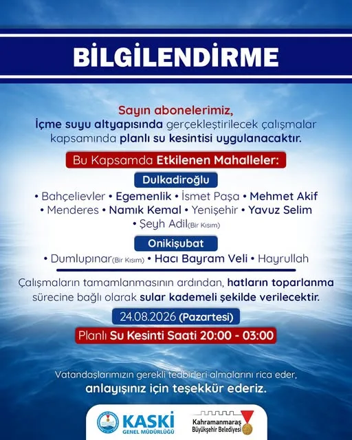 Kahramanmaraş’ta dikkat: i̇ki i̇lçede 7 saatlik su kesintisi yapılacak